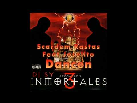 Scardem Rastas Feat Joselito Dancen (Inmortales 3) (2002)