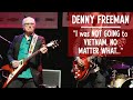Denny Freeman (RIP): DODGED THE DRAFT & CHASED DOWN BY THE NAVY FOR 8 YEARS