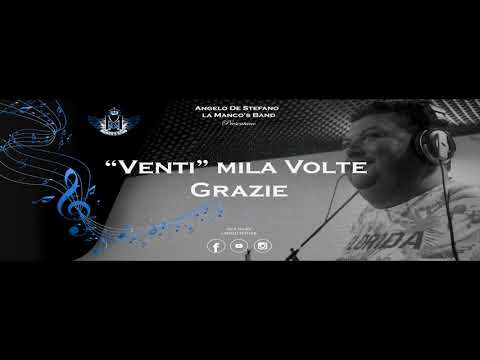 La Manco’s Band & Angelo De Stefano  -“ Venti” mila volte grazie part.2