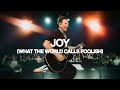 Joy What The World Calls Foolish Bethel Music Martin Smith