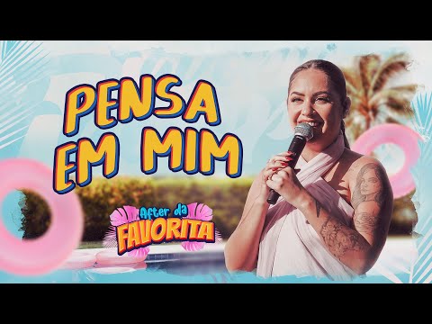 Pensa Em Mim  - Raphaela Santos (After da Favorita)
