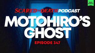 Scared to Death | Motohiro’s Ghost