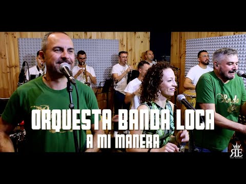 Orquesta Banda Loca - A mi manera (My Way)