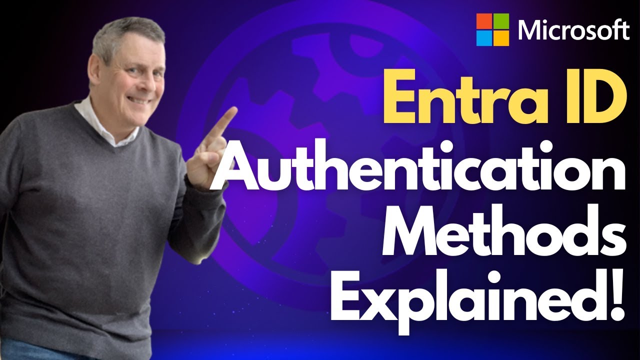 Entra ID Authentication Methods Explained