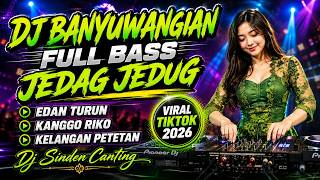 Download lagu DJ Banyuwangian FULL BASS JEDAG JEDUG || Dj Sinden Canting VIRAL  2026 mp3