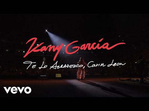 Kany García, Carín León - Te Lo Agradezco (En Vivo Desde PR - Video Oficial)