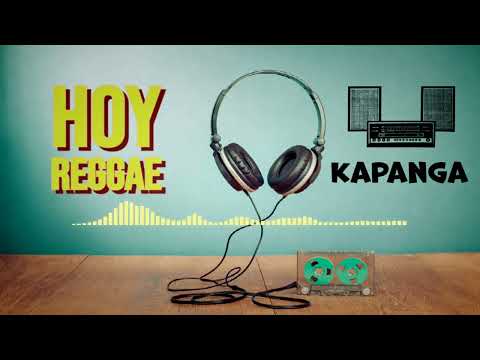Hoy Reggae - Kapanga
