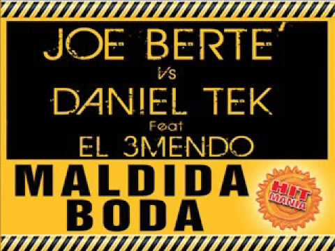 Joe Berte' vs Daniel Tek Ft. El 3Mendo - Maldida Boda (Video Cover)