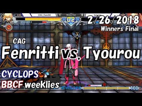 CYCLOPS BBCF weeklies WF CAG|Fenritti vs. Tyourou 2/26/2018