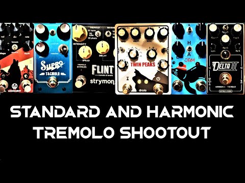 Standard & Harmonic Tremolo Shootout - Flint, Delta II, Supro, Harmonious Monk, Twin Peaks, Monument