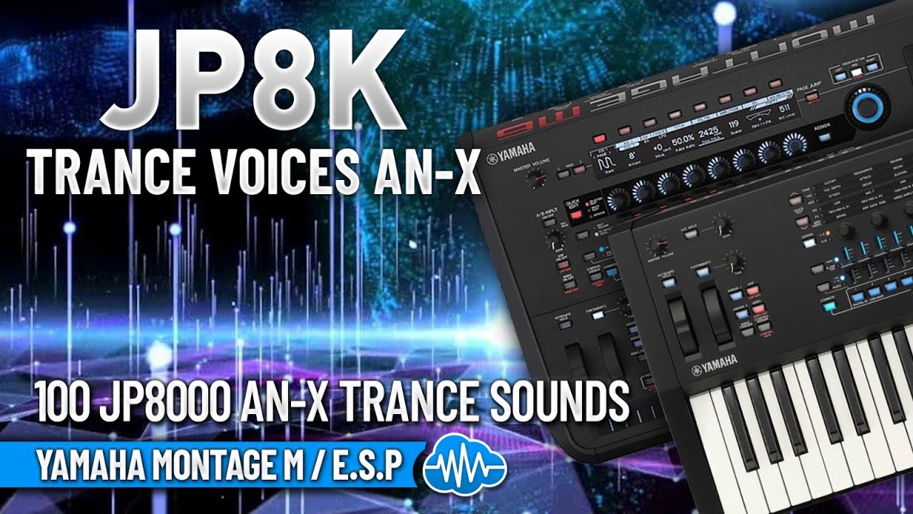 ZZL012 - ( Bundle ) - AN-X JP8K Trance Voices + JMJ AN-X Synth Pack - Yamaha MODX M - ESP - Video Preview 1