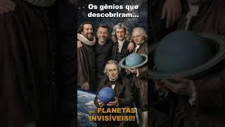 Como nós descobrimos os PLANETAS INVISÍVEIS A OLHO NU!