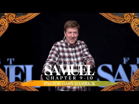 Verse by Verse Bible Study  |  1 Samuel 9-10  |  Gary Hamrick