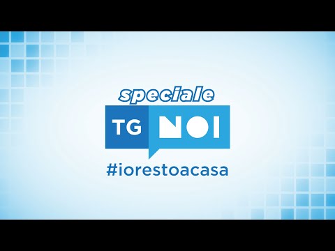 Speciale TG NOI | #IO RESTO A CASA | 19/03/20