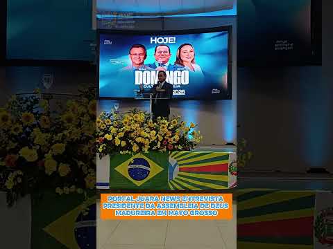 🎙️ PORTAL JUARA NEWS ENTREVISTA PRESIDENTE DA ASSEMBLEIA DE DEUS MADUREIRA EM MATO GROSSO