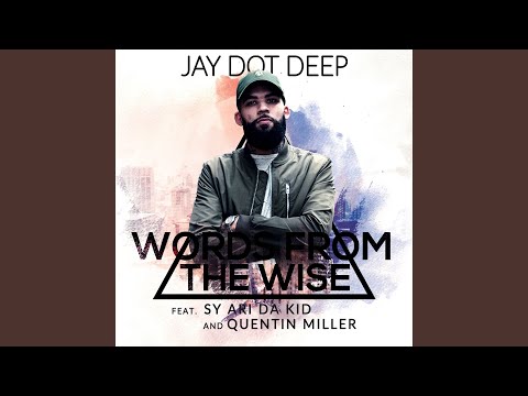 Words from the Wise (feat. Sy Ari da Kid & Quentin Miller)