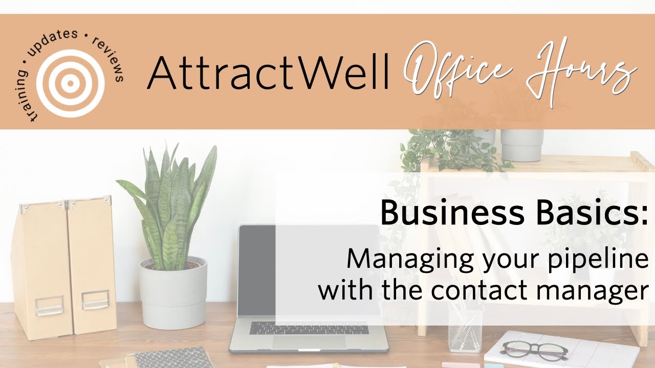 CRM for Coaches | Manage Your Business Pipeline | AttractWell Office Hours