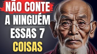 SAIBA O QUE VOCÊ NÃO DEVE CONTAR A NINGUÉM SOBRE SUA VIDA | HISTÓRIA BUDISTA