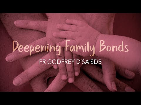 Archdiocese of Bombay - Deepening Family Bonds | Fr Godfrey D'sa SDB
