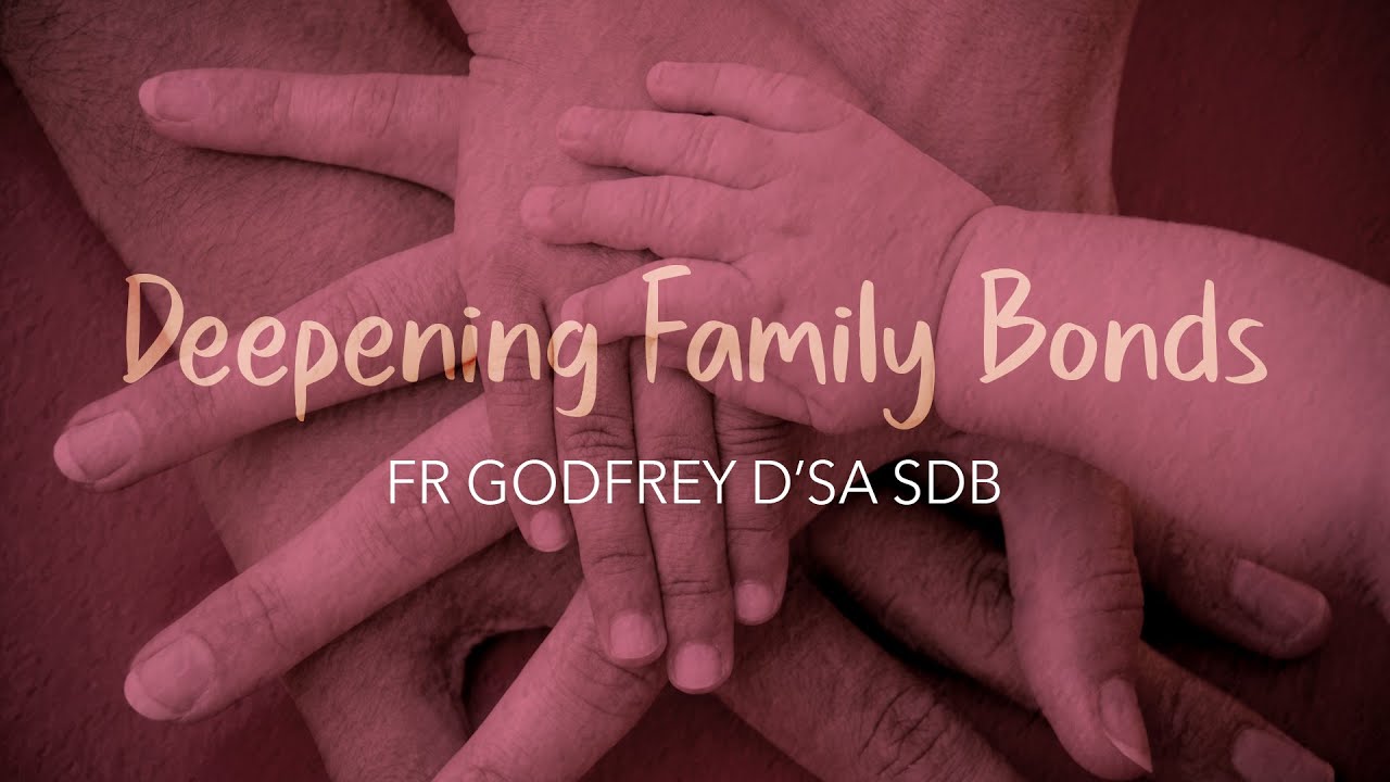 Archdiocese of Bombay - Deepening Family Bonds | Fr Godfrey D'sa SDB