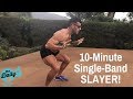 10-MINUTE SINGLE-BAND SLAYER! | BJ Gaddour Resistance Bands Workout