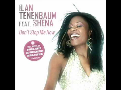 Ilan Tenenbaum feat. Shena - Don't Stop Me Now (Raf Marchesini Radio Edit)