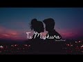 Tu Muskura Slowed Reverb
