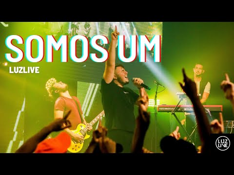 SOMOS UM - LUZLIVE (AO VIVO)
