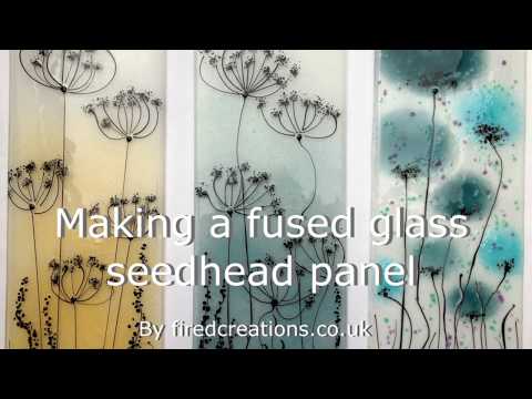 Fused Glass seed head panel video
