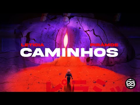 Letícia ft. Pirâmde - Caminhos (Lyric Video)
