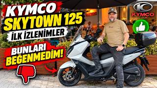 Kymco SkyTown 125 Alacaklar İzlesin! 350 KM’lik İlk Deneyim | Hayat Mo