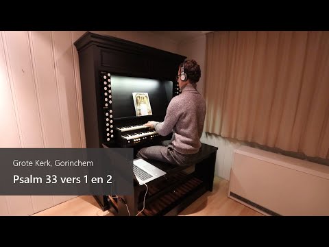 Improvisatie Psalm 33 vers 1 en 2 - Grote Kerk te Gorinchem (Sweelinq)
