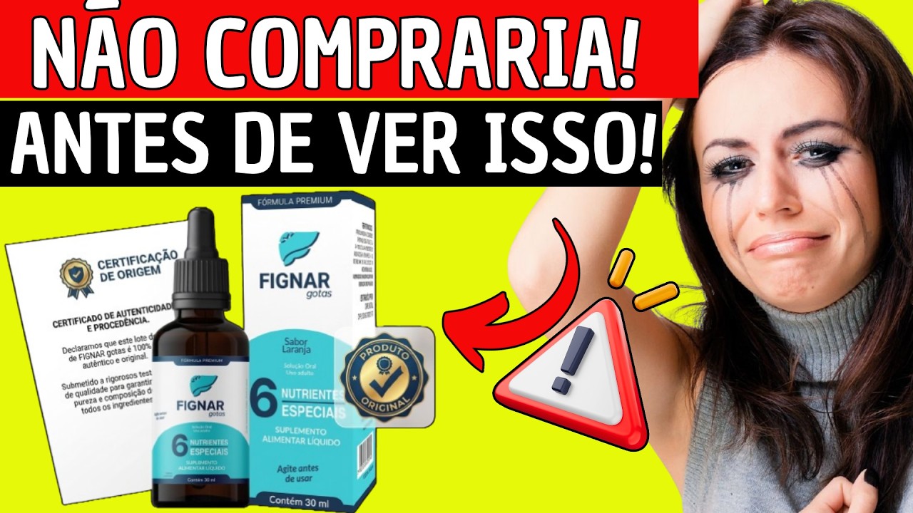 FIGNAR GOTAS 🔥(REVIEW COMPLETO)🔥 FIGNAR GOTAS É BOM? FIGNAR GOTAS FUNCIONA? VALE A PENA?