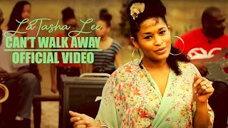 LaTasha Lee - Can't Walk Away - (Official Music Video)