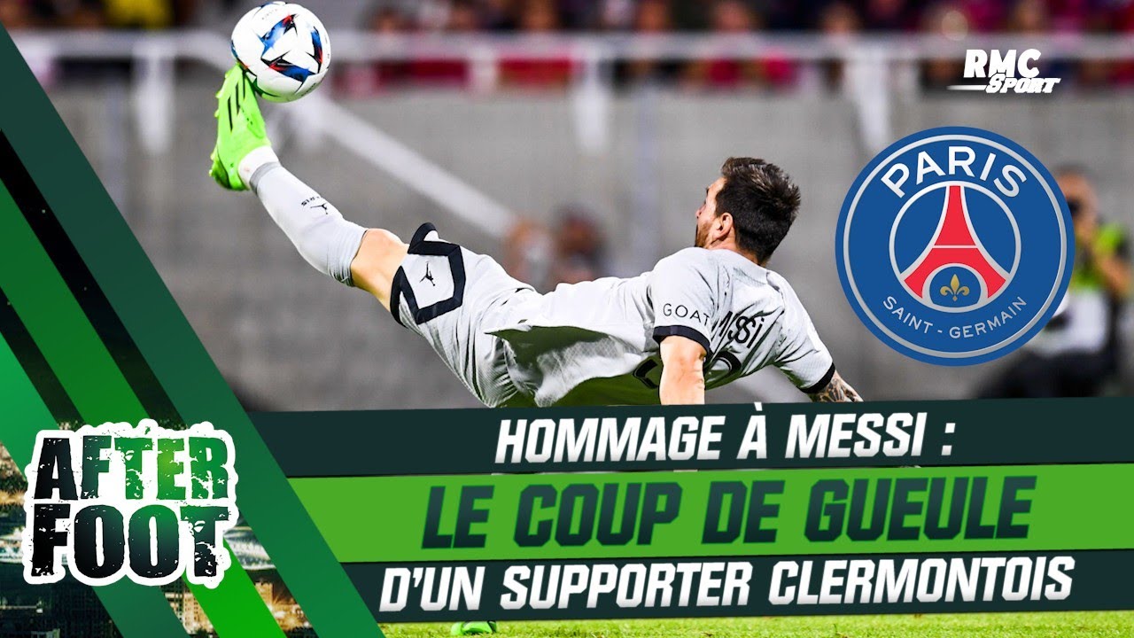 Clermont 0-5 PSG: Messi adulé par tout le stade, le coup de gueule d'un supporter clermontois