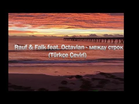 Rauf & Faik feat. Octavian - между строк (Türkçe Çeviri) #rauffaik #междустрок #türkçeçeviri