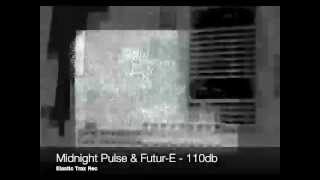 Midnight Pulse & Futur-E  - 110db