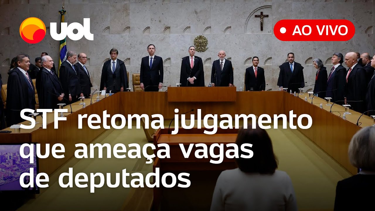 🔴 STF retoma julgamento que ameaça vagas de deputados; acompanhe ao vivo