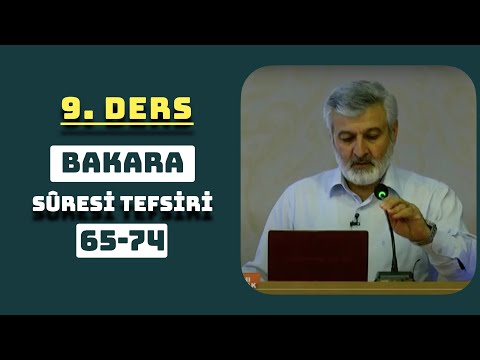 9. Ders - Bakara Sûresi (65-74) Tefsiri - Abdurrahman Ateş (Ses Kaydı-2009)