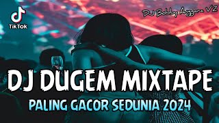 Download lagu DJ DUGEM MIXTAPE PALING GACOR SEDUNIA 2024 !! Remix Nonstop Full Bass | DJ BOBBY ANGGARA mp3
