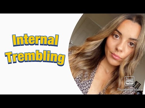INTERNAL TREMBLING/SHAKING