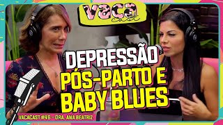 DEPRESSÃO PÓS-PARTO E BABY BLUES | ENTENDA O QUE ACONTECE COM A MULHER