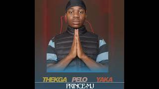 Download lagu Thekga Pelo Yaka | PrinceMJ |  Audio mp3 Download lagu Thekga Pelo Yaka | PrinceMJ |  Audio mp3