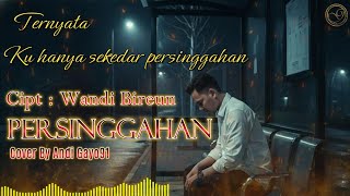Download lagu Ternyata Ku Hanya Sekedar Persinggahan || PERSINGGAHAN - Cut Rani ( Cover By Andi Gayo91 mp3 Download lagu Ternyata Ku Hanya Sekedar Persinggahan || PERSINGGAHAN - Cut Rani ( Cover By Andi Gayo91 mp3
