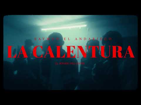 Saymon el Andariego - La Calentura (Videoclip Oficial)