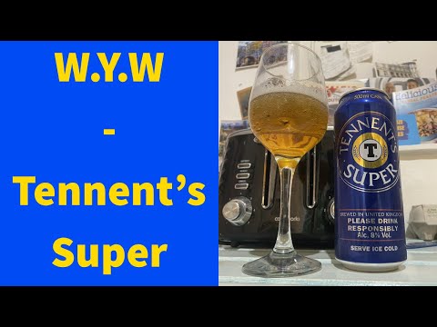 Whack Yourself Wednesday - Tennent's Super | Beer Review