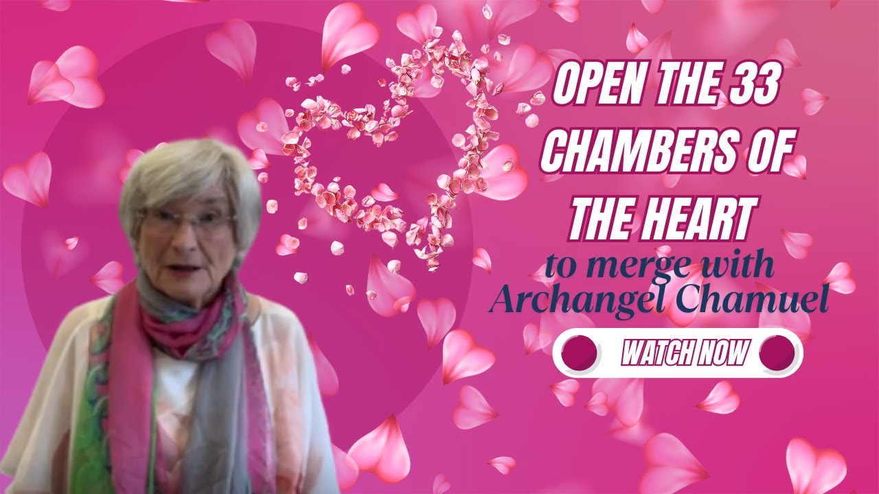 Open the 33 Chambers of the heart to merge with archangel Chamuel Open the 33 Chambers of the heart to merge with archangel Chamuel