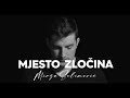 MIRZA SELIMOVIC - MJESTO ZLOCINA OFFICIAL VIDEO MIRZA SELIMOVIC - MJESTO ZLOCINA OFFICIAL VIDEO
