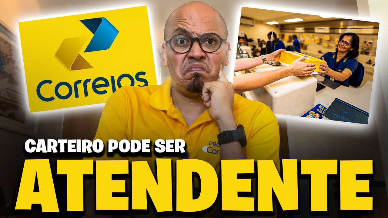 CARTEIRO PODE TRABALHAR COMO ATENDENTE DOS CORREIOS [SAIBA A VERDADE🔥]