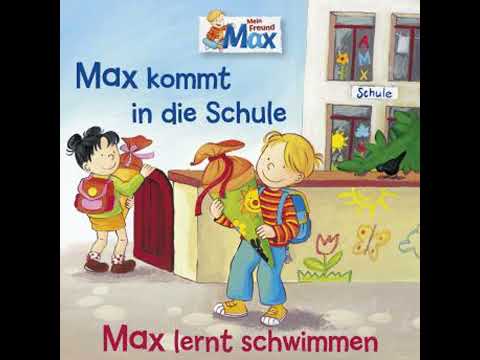 01: Max kommt in die Schule / Max lernt schwimmen - Christian Tielmann